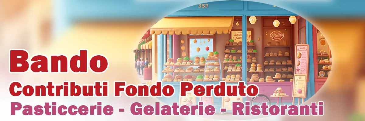 Contributi Fondo Perduto Pasticcerie Gelaterie Ristoranti